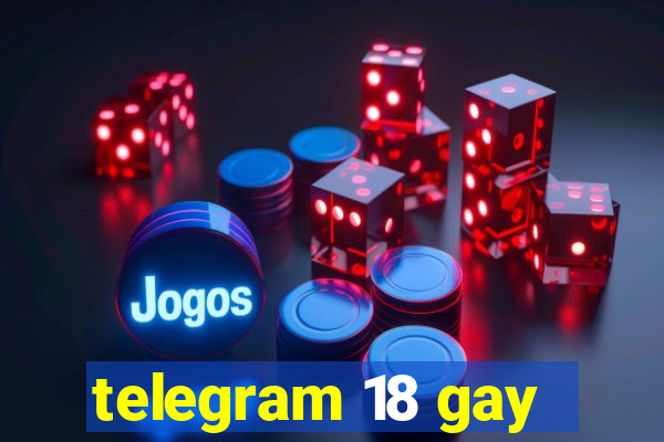 telegram 18 gay
